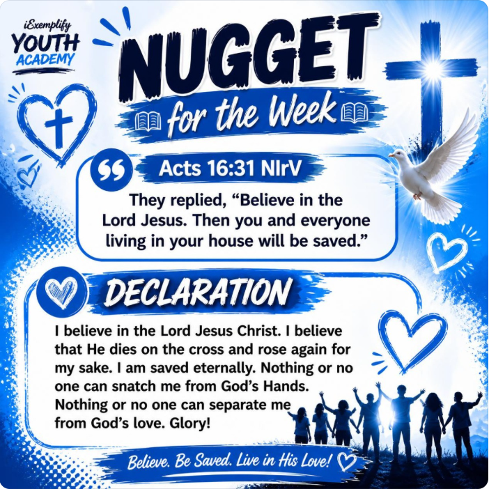 Weekly Nugget — Acts 16:31 NIrV — iExemplify Youth Academy